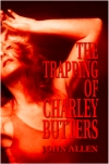 The Trapping Of Charley Butters